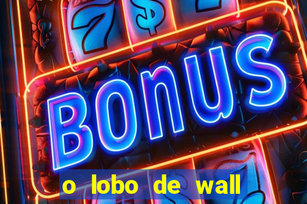 o lobo de wall street online